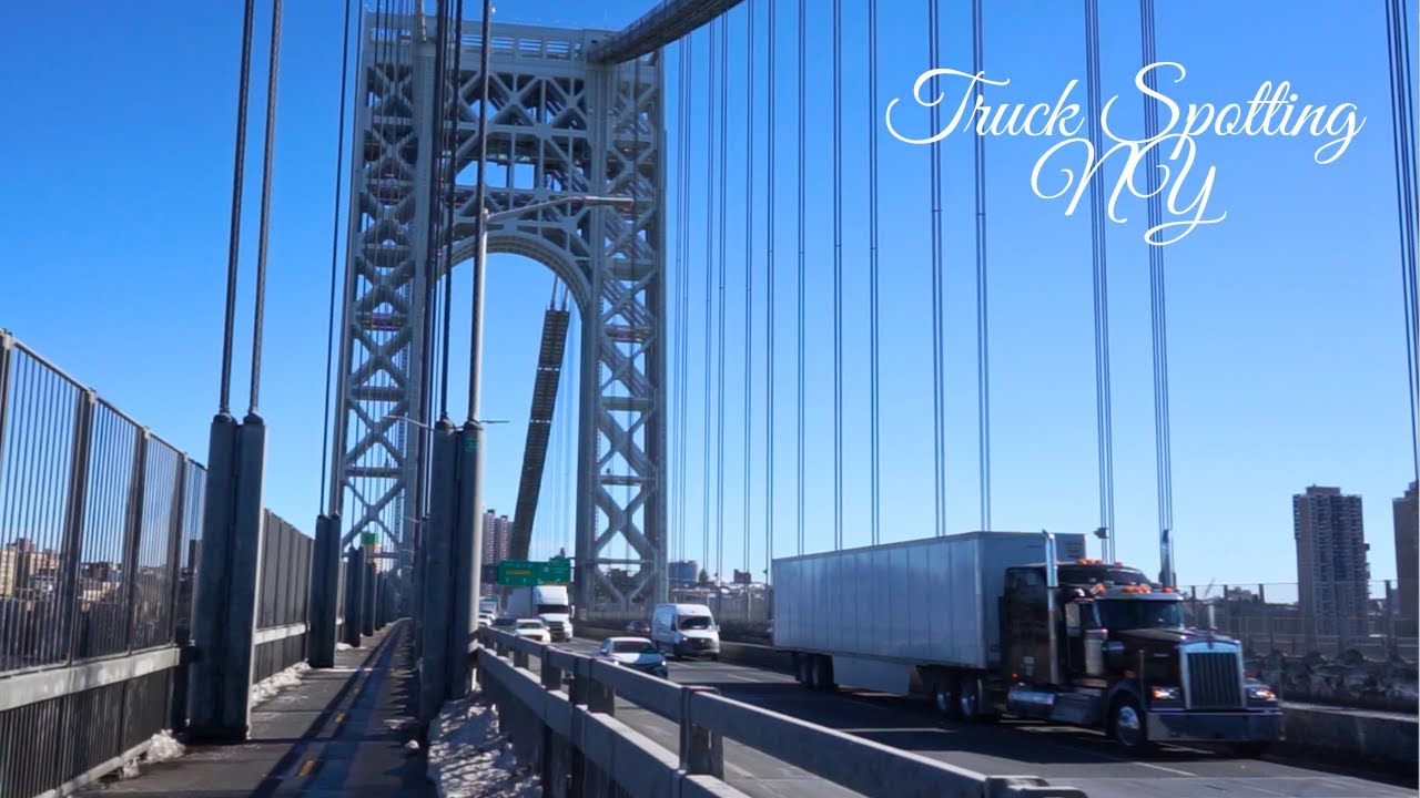 Truck Spotting George Washington Bridge (I-95) Manhattan NY 2026  