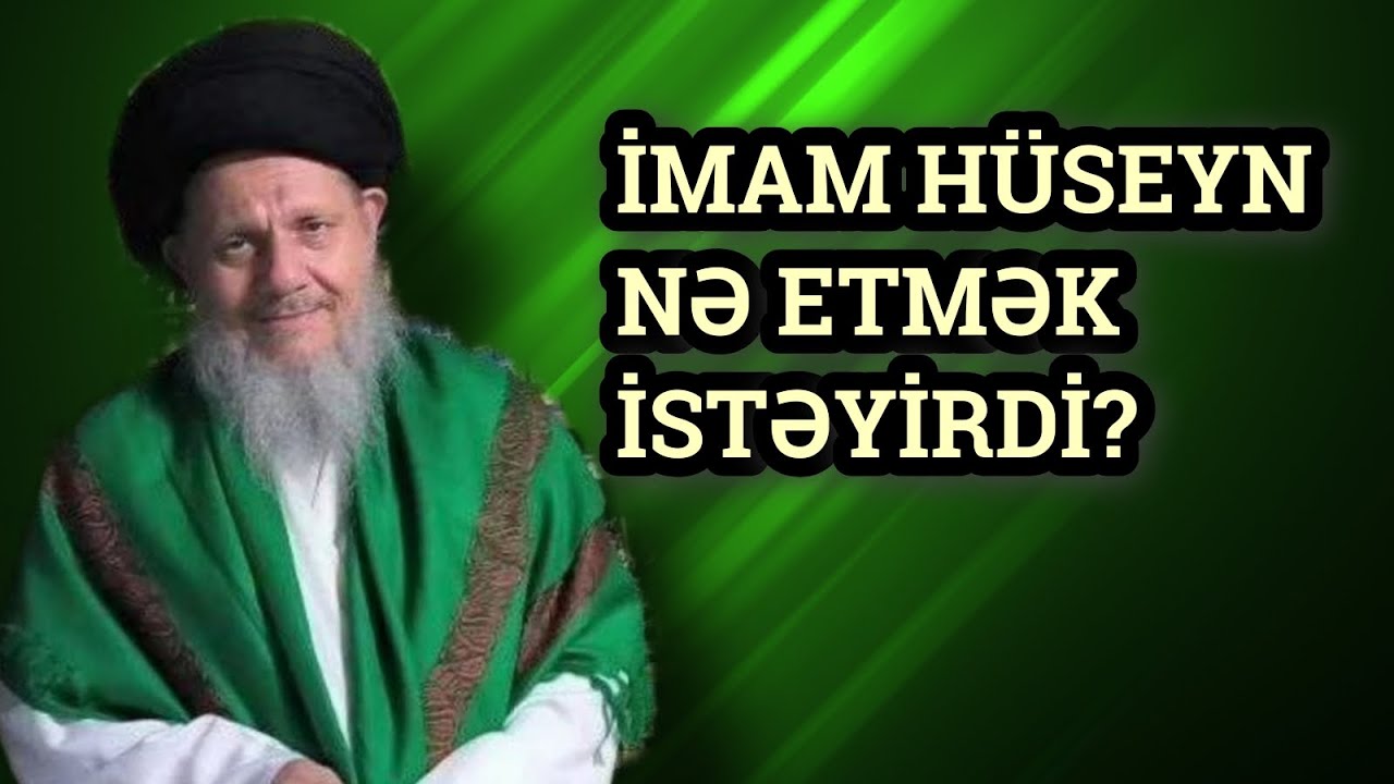 İmam Hüseynin məqsədi nə idi?