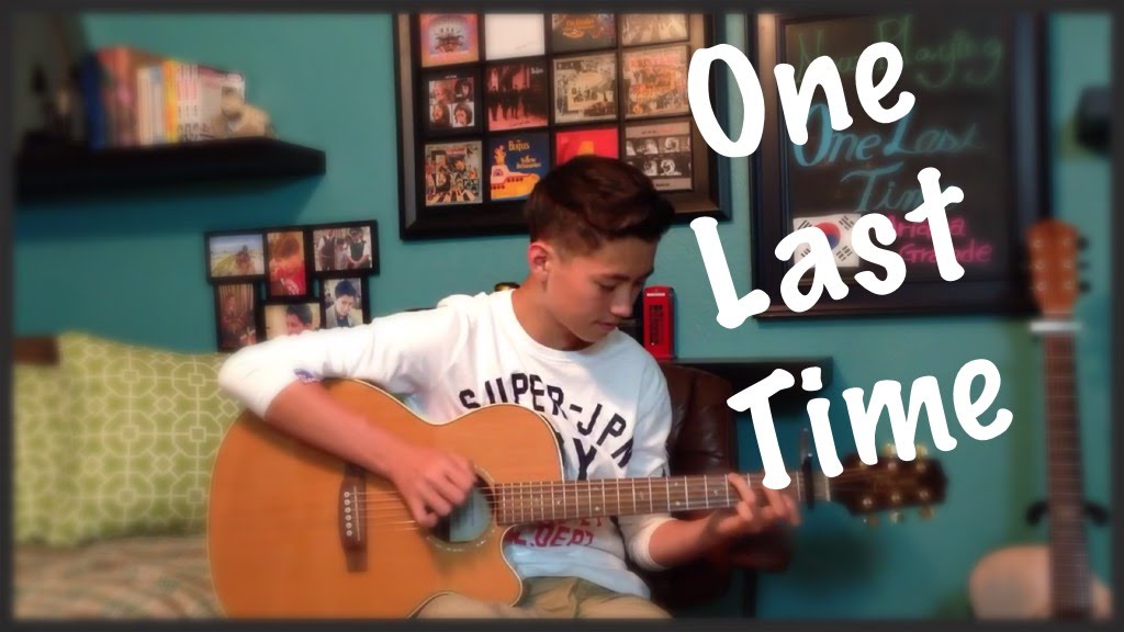 One Last Time - Ariana Grande - Fingerstyle Guitar Cover