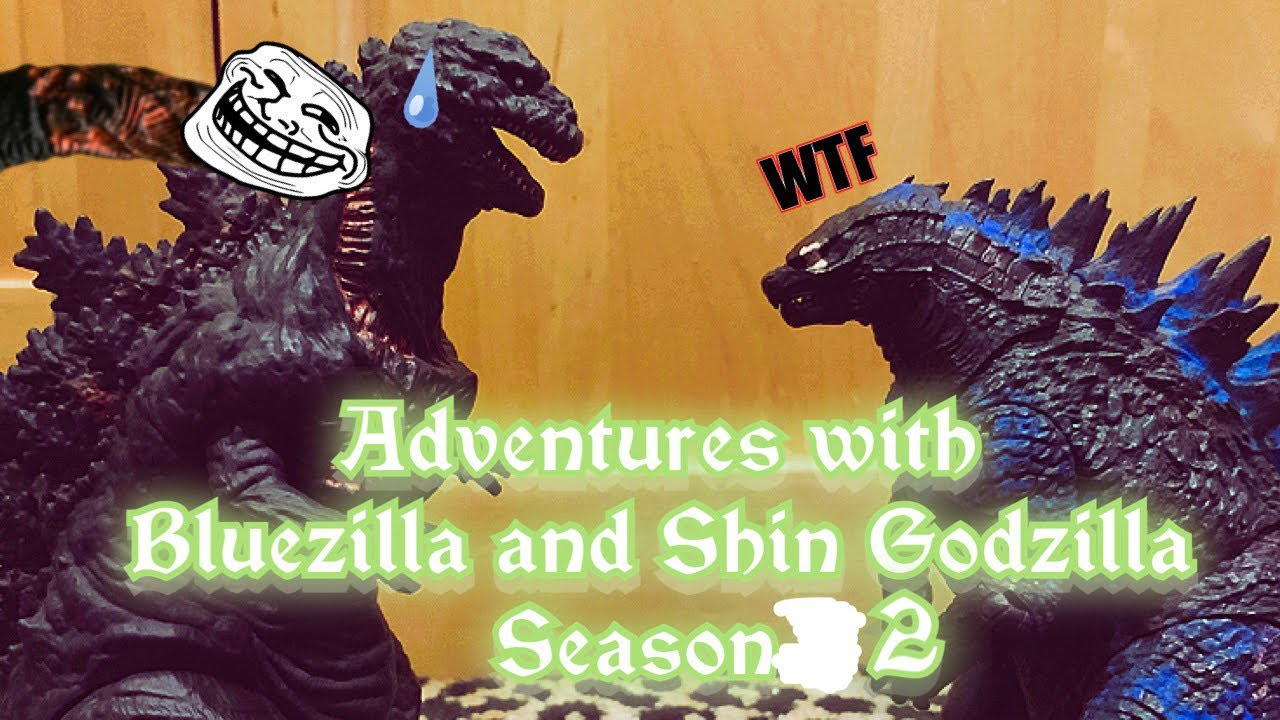 Adventures with Bluezilla and Shin Godzilla S2 Episode 3