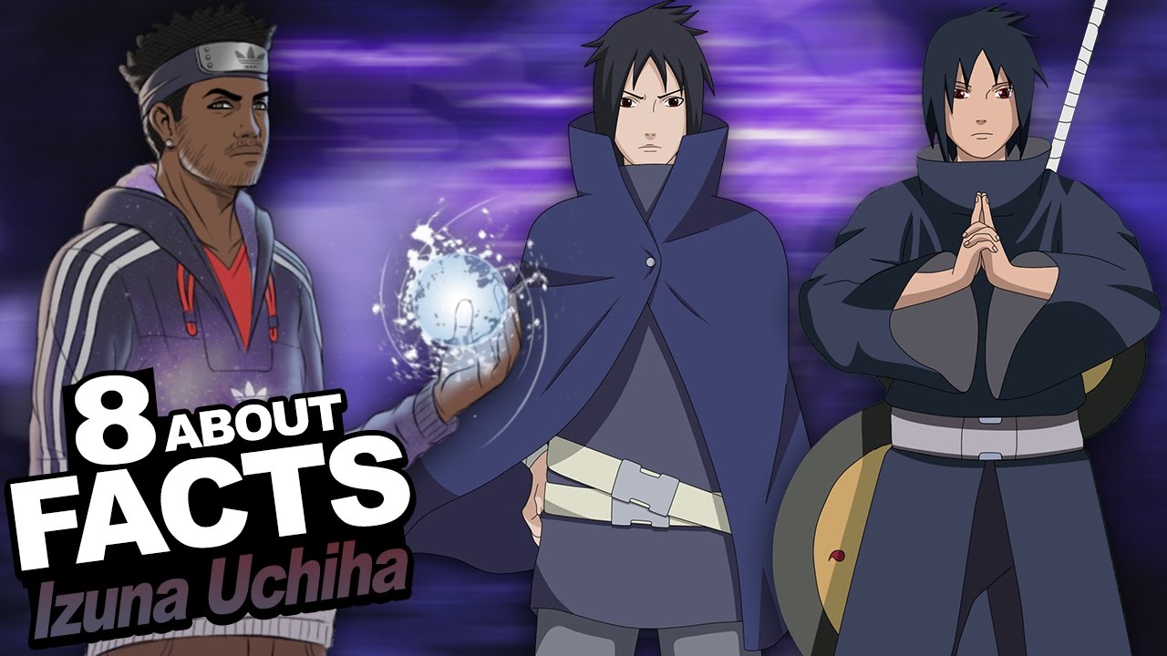 8 Facts About Izuna Uchiha You Should Know!!! w/ ShinoBeenTrill 