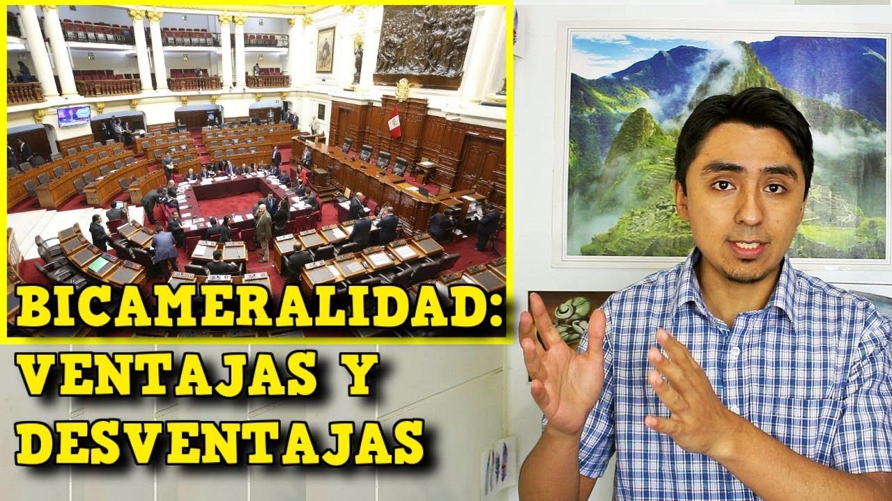 ¿Qué es un CONGRESO BICAMERAL? | Ventajas Desventajas y Diferencias