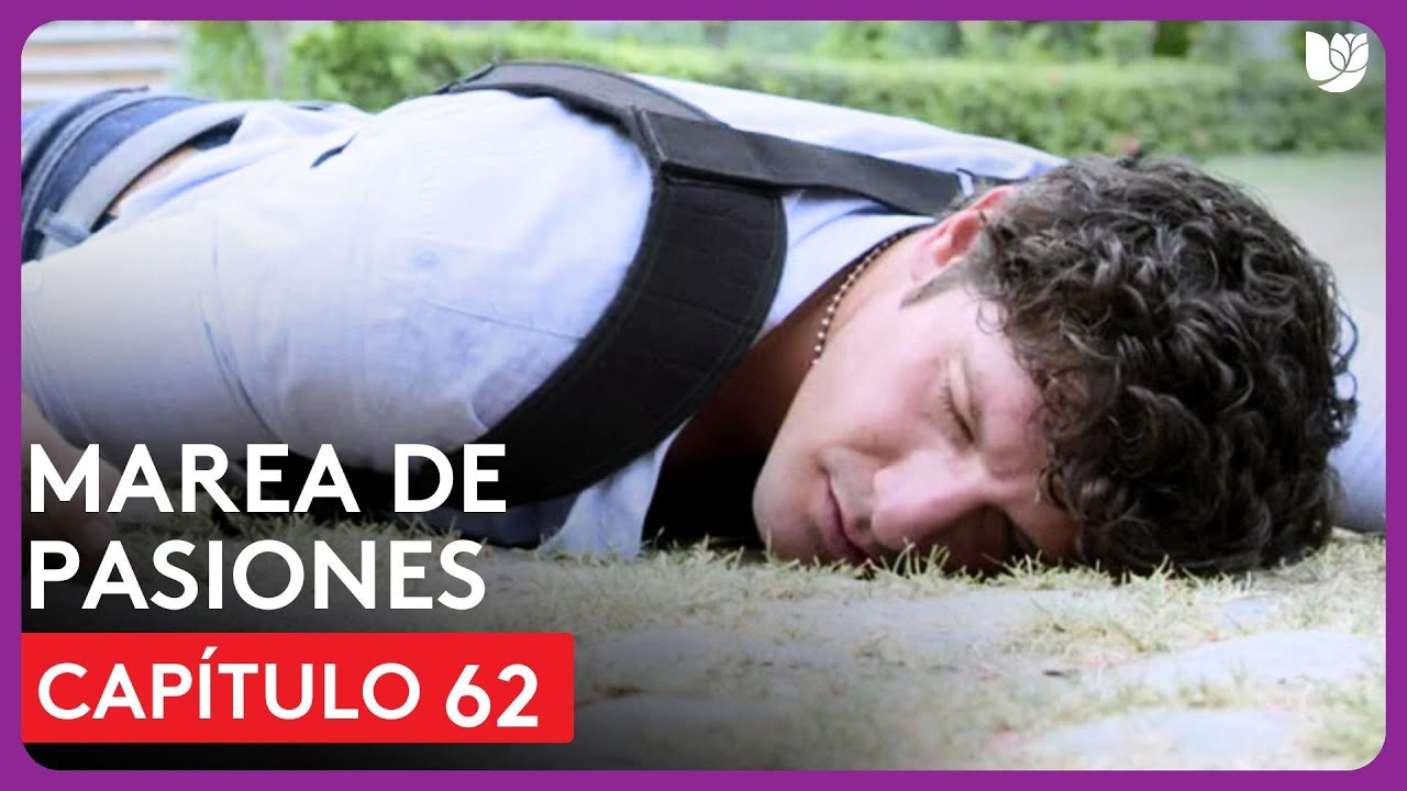 Marea de Pasiones | Capítulo 62 - Resumen