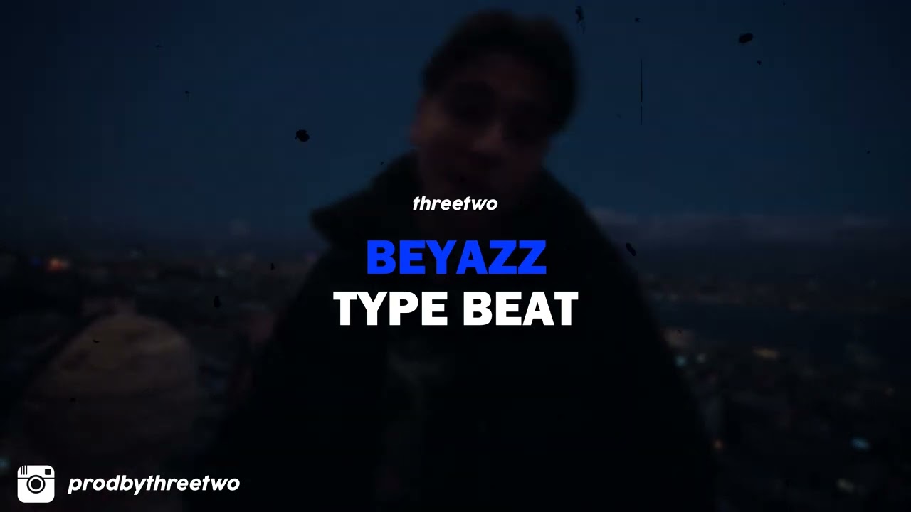 [FREE] BEYAZZ Type Beat - 