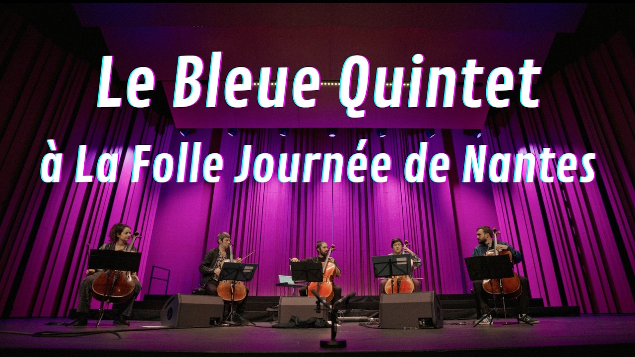 Aftermovie - Le Bleue Quintet à la Folle Journée de Nantes