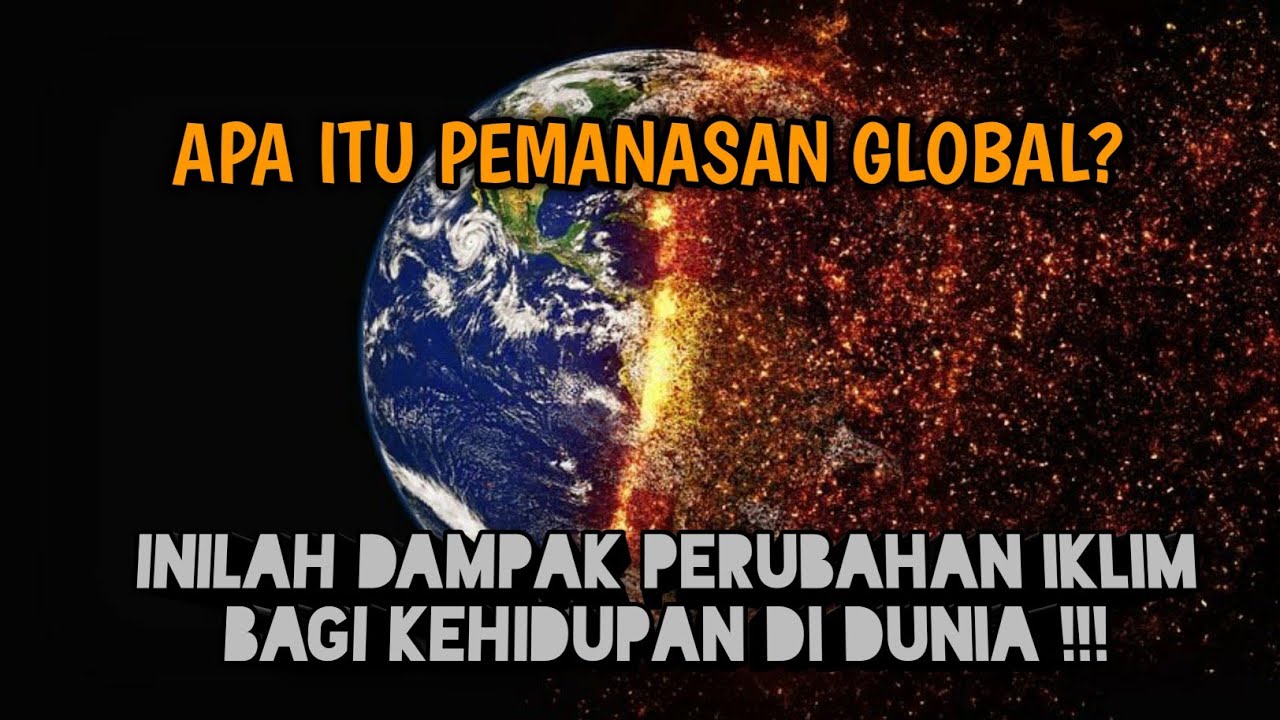 KENALI PENYEBAB PEMANASAN GLOBAL DAN PERUBAHAN IKLIM 🌏