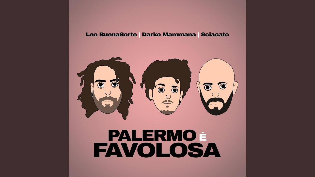 Palermo &Egrave; Favolosa (feat. Sciacato)
