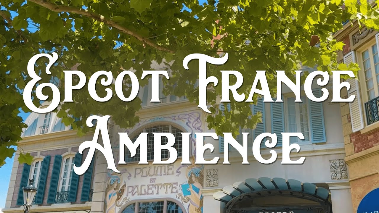 Epcot France Daytime Ambience (3 Hours)