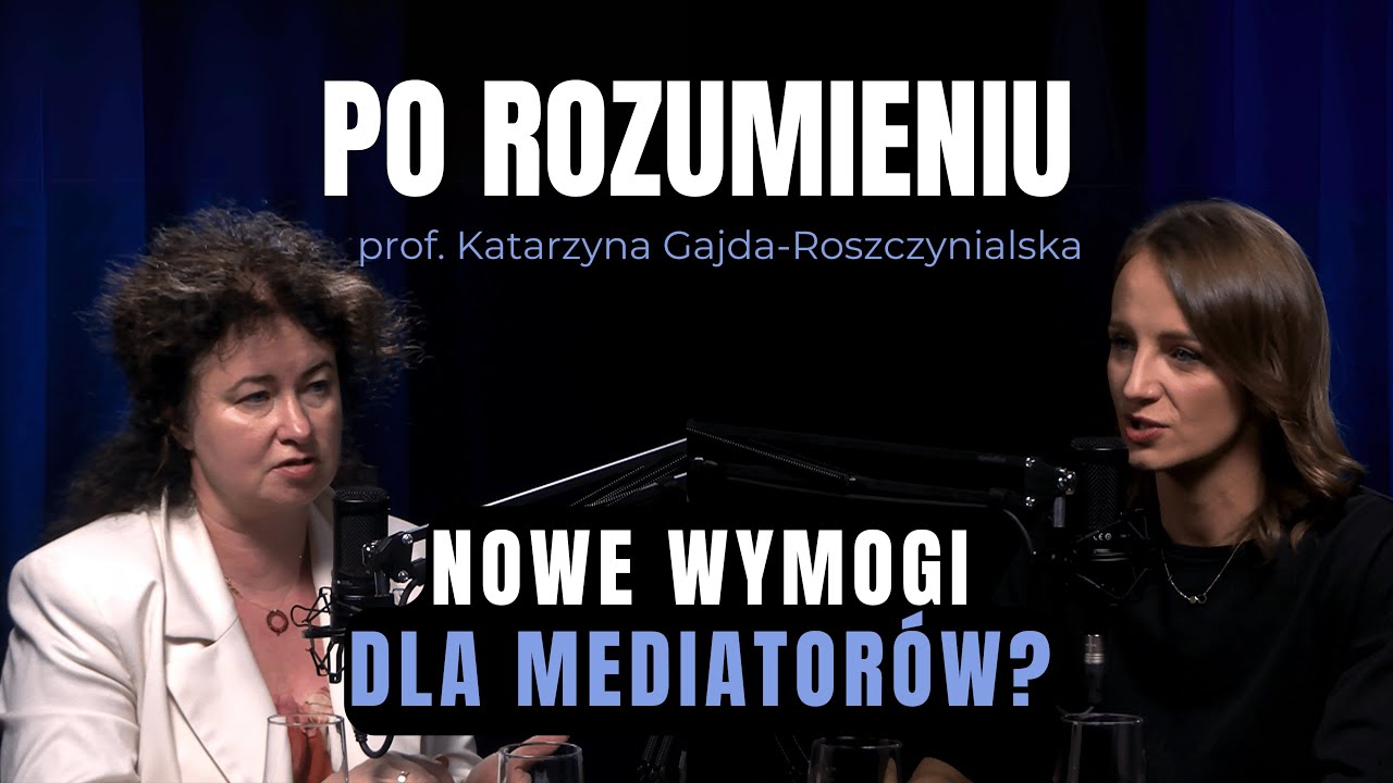 Czy będzie nowy rejestr mediatorów? | prof. Katarzyna Gajda-Roszczynialska