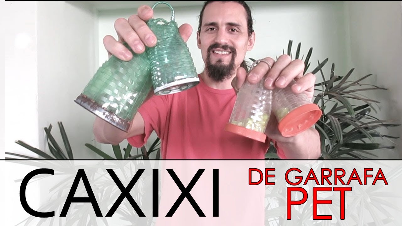 Caxixi de garrafa PET - Instrumentos musicais de materiais recicláveis