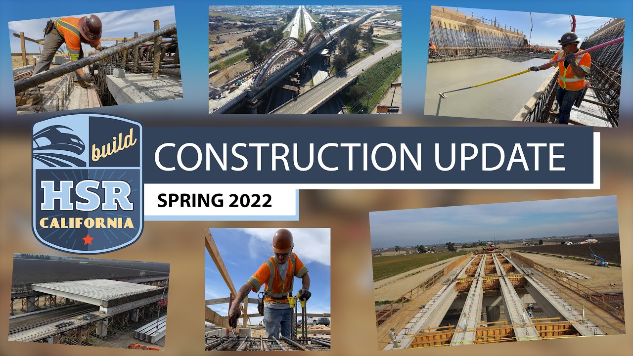 California High-Speed Rail Construction Update – Spring 2022