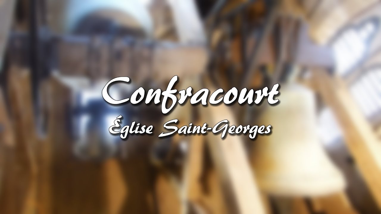 [REUPLOAD] Cloches : Confracourt (70 120) | Église Saint-Georges