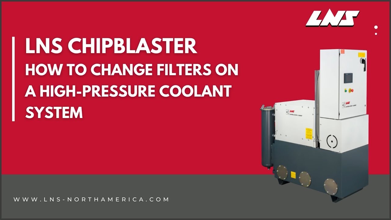 LNS Chipblaster High-Pressure Coolant Systems - How to change bag filters