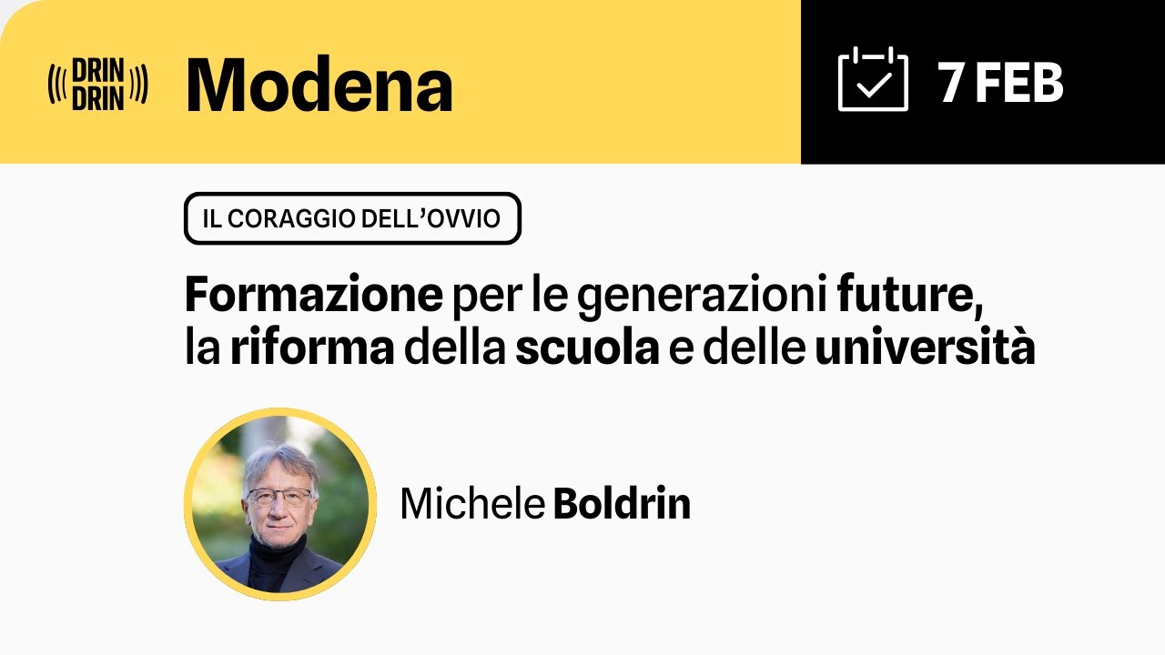 Modena - IL CORAGGIO DELL'OVVIO: La riforma della scuola e dell'università per le generazioni future