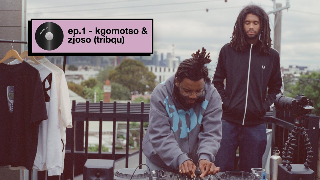 24 SELECTS EP.1 - Kgomotso & Zjoso (Tribqu)