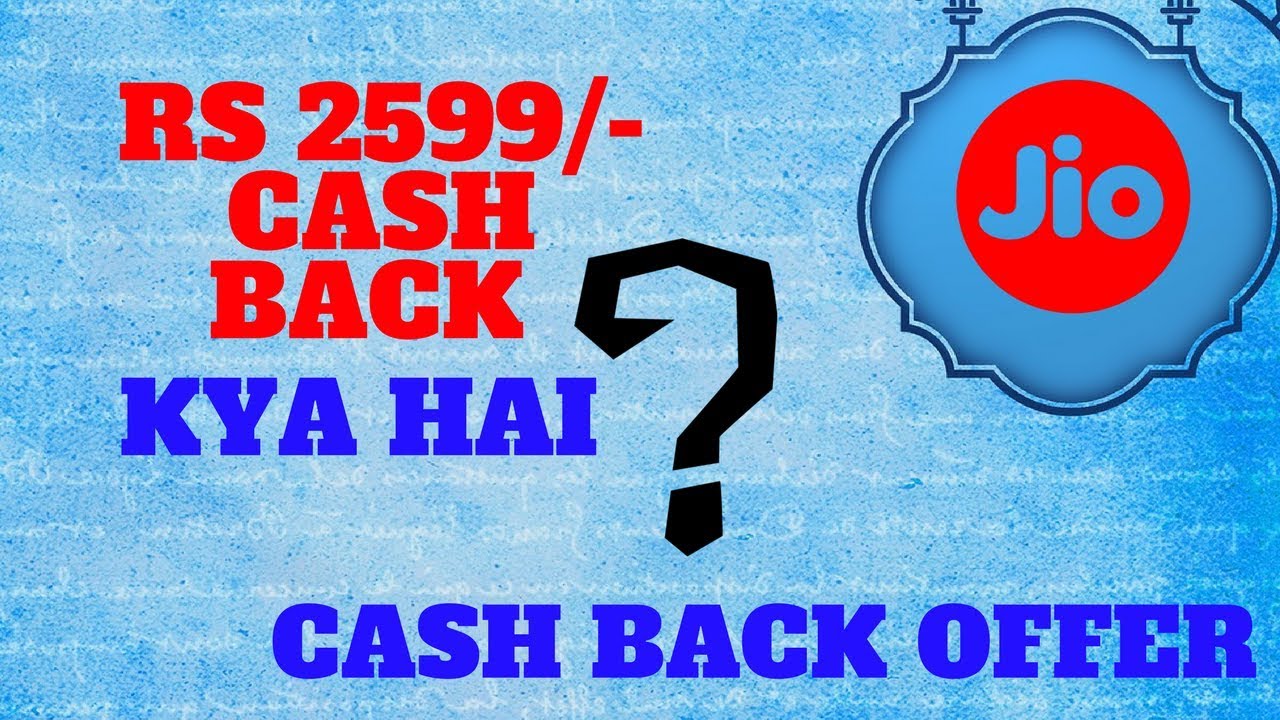 Reliance Jio offer: Triple cashback on Rs 399 | 2599 CashBack