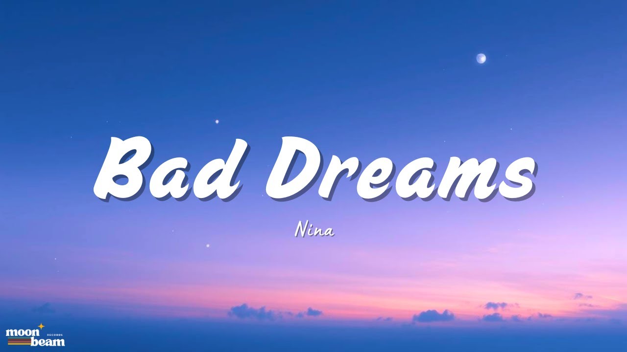 Nina - Bad Dreams (Lyrics) Heartfelt Emotional song