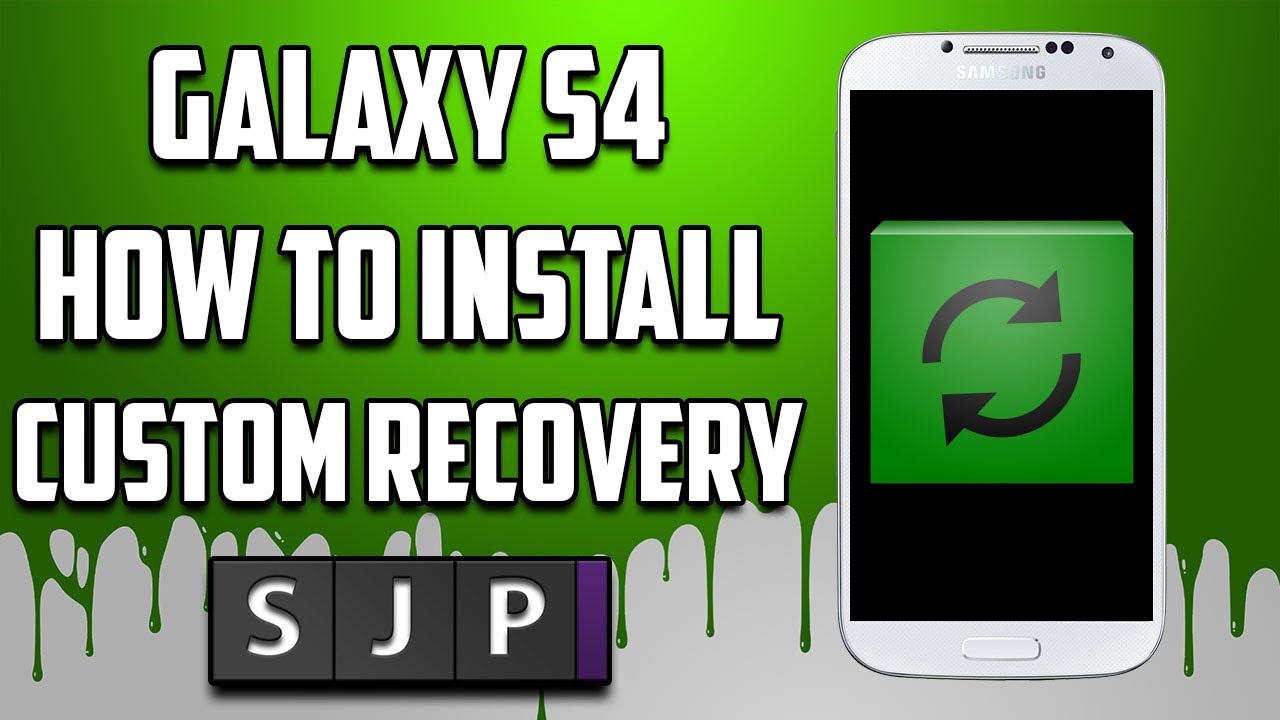 How to Install Custom Recovery on Samsung Galaxy S4