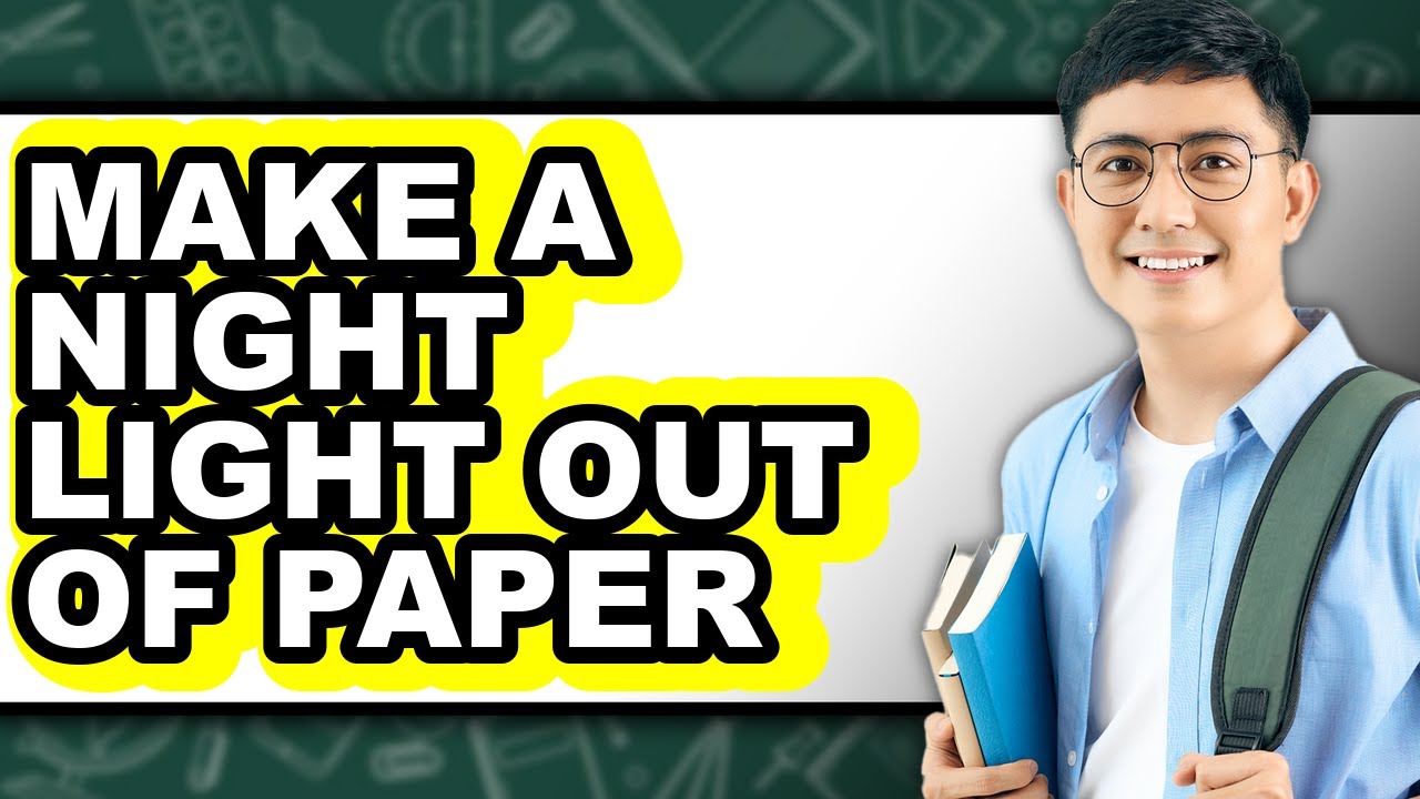 How to Make a Night Light Out of Paper - Easy Guide