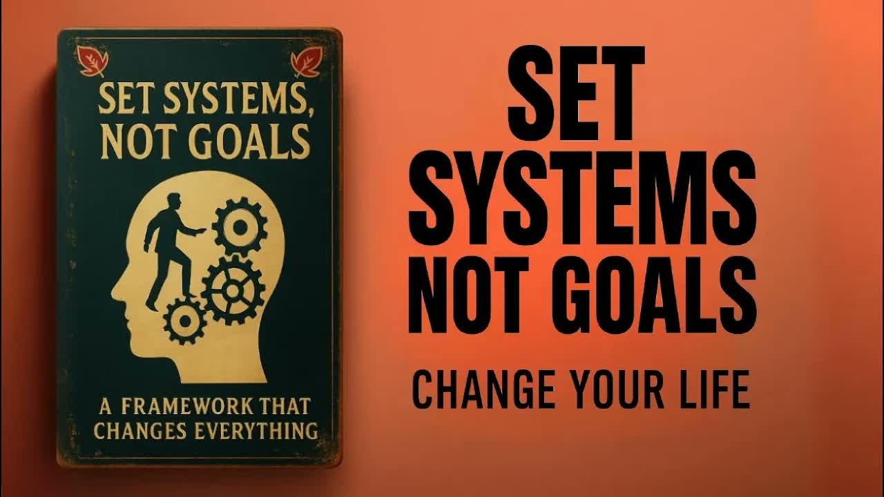 How To Set Systems Instead Of Goals a system that will change your life   Audiobook