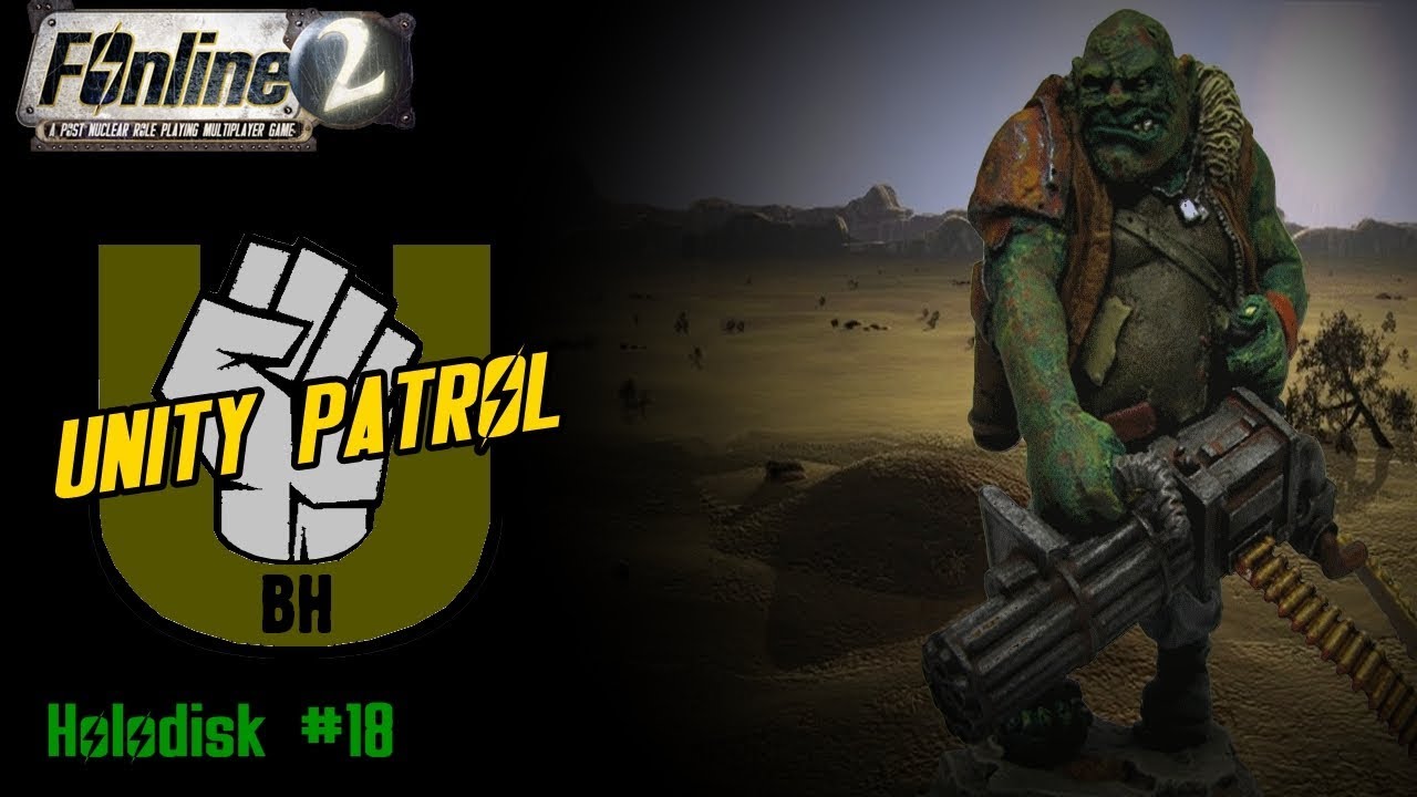 Unity Patrol / Holodisk #18 ☢️ FOnline 2 (Fallout Online)