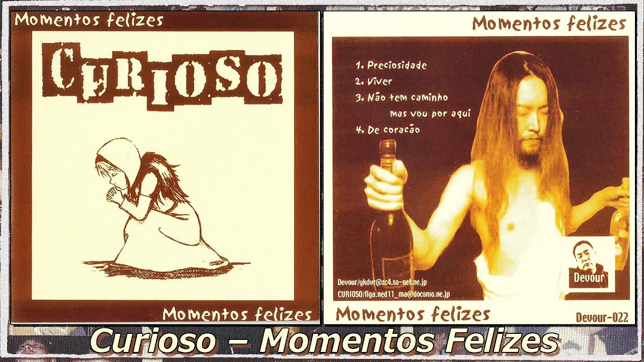 CURIOSO &ndash; Momentos Felizes (Okazaki Trallpunk, Devour Records 2006, Full Mini CD)
