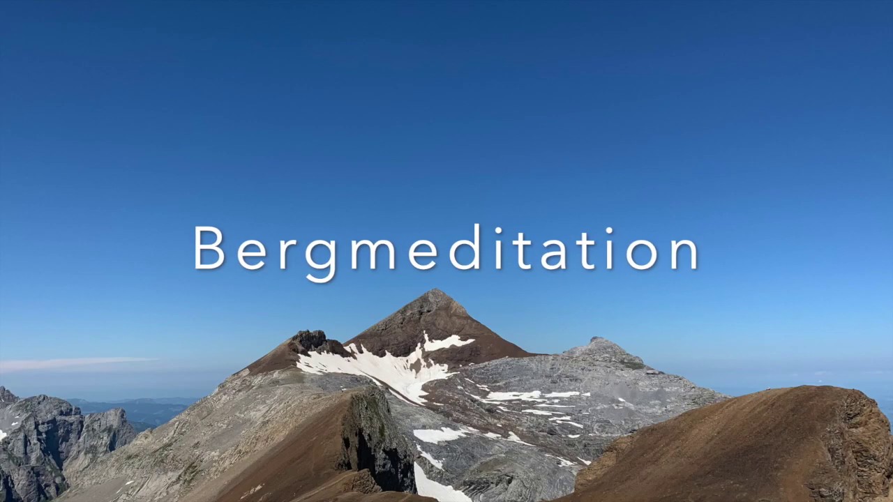Bergmeditation (auf Schweizerdeutsch)