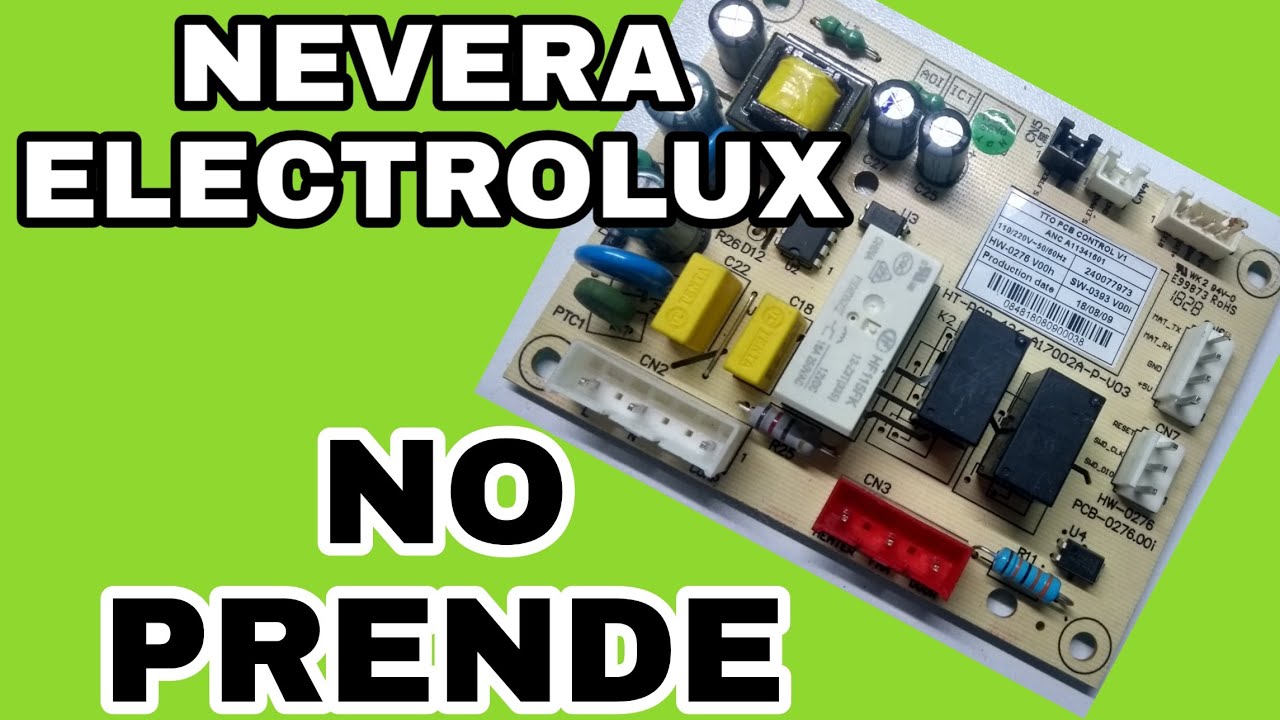 ✅ TARJETA NEVERA ELECTROLUX ⚠️NO PRENDE