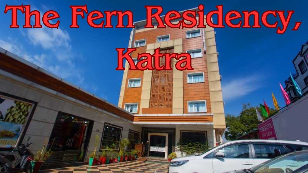 The Fern Residency, Katra (Vaishno Devi) | Best Hotels in Katra near market