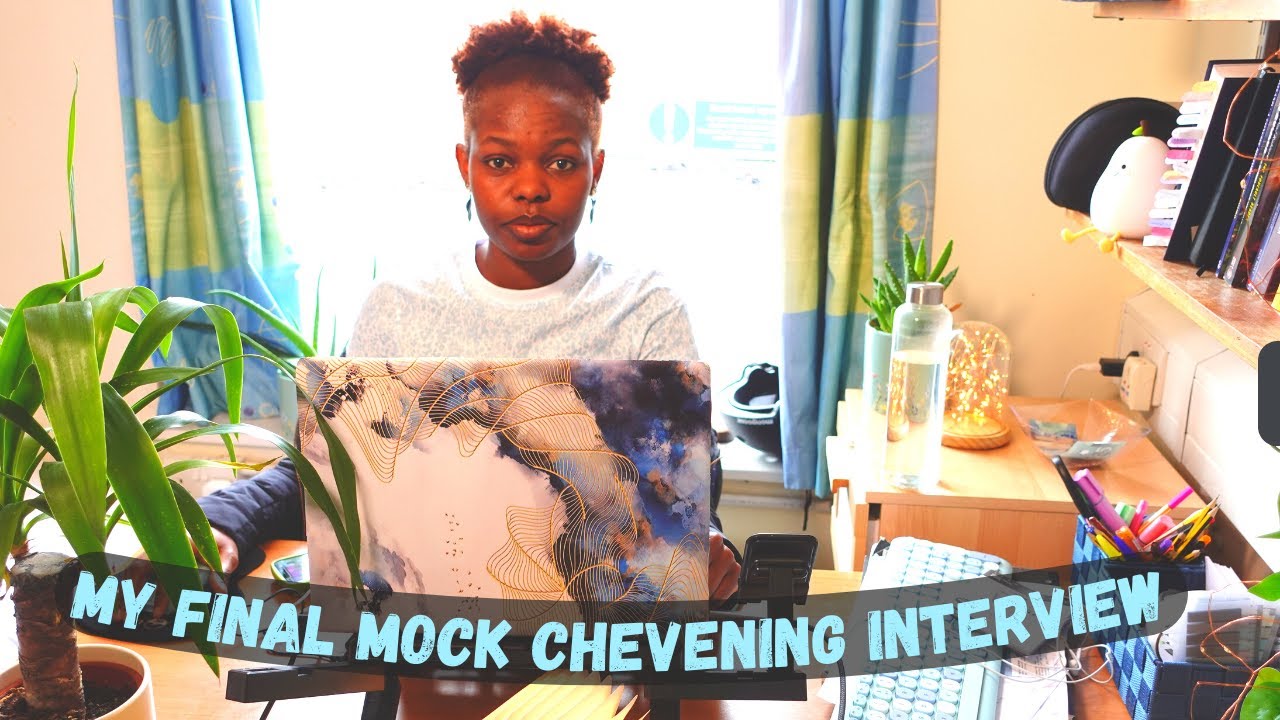 My last Chevening Mock Interview before the real interview.