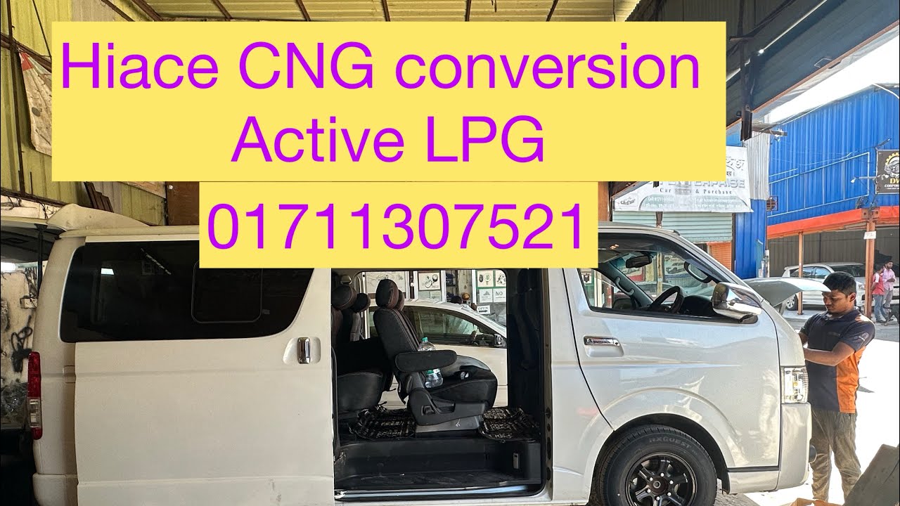 Hiace CNG conversion best Workshop in country (Active Lpg)Baridhara Branch.01711-307521.