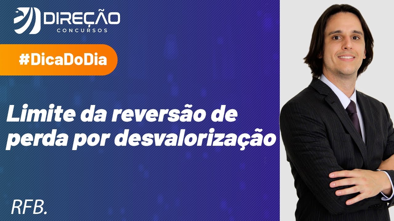 Limite da Reversão de Perda por Desvalorização - Dica de Contabilidade para a RFB.