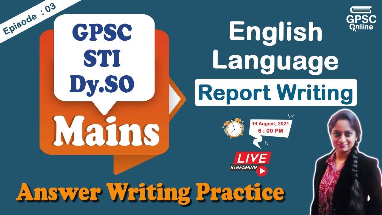 Report Writing | English Language Answer Writing Practice | GPSC | STI | Dy.SO | Mains Exam