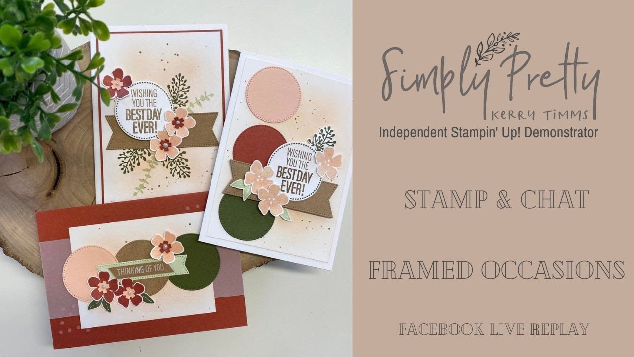 Framed Occasions stamps three ways from Stampin' Up! - Facebook Live Replay