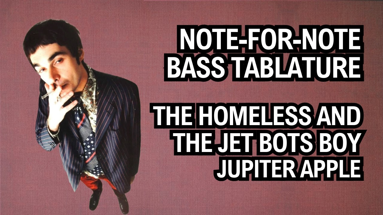(BASS TAB) "The Homeless and the Jet Boots Boy": Jupiter Apple's psychedelic masterpiece