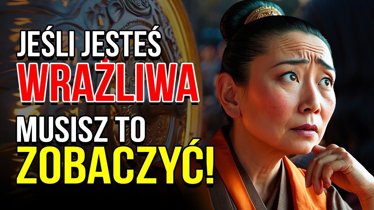 JEŚLI JESTEŚ WRAŻLIWĄ KOBIETĄ, MUSISZ TO ZOBACZYĆ! | Naukaj Buddyjskie