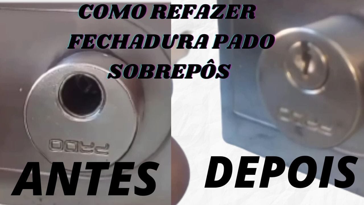 COMO REFAZER FECHADURA PADO SOBREPOR ANTES E DEPOIS / CHAVEIRO CESAR
