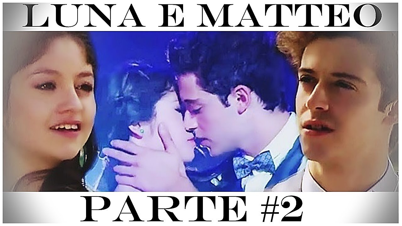 A História de Luna e Matteo (Parte 2) || #1Temporada