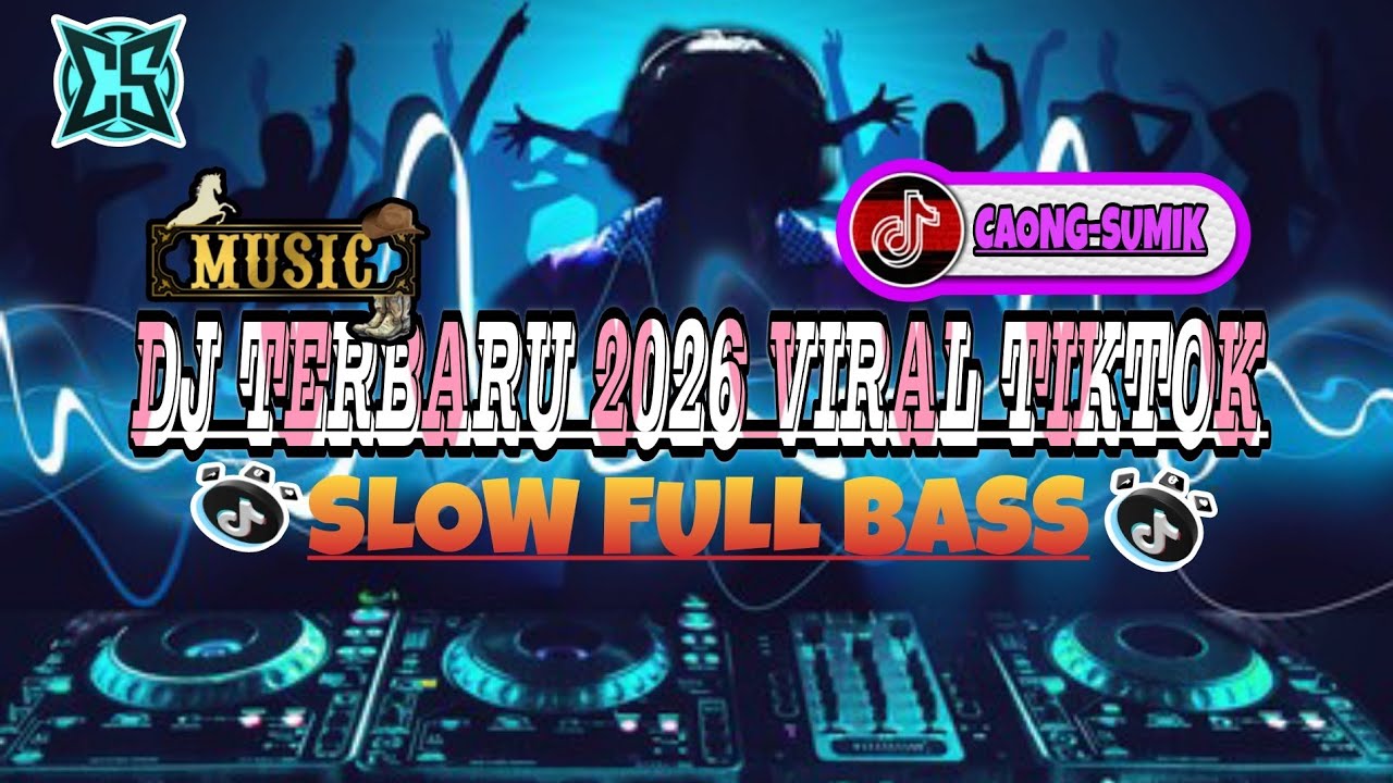 DJ TERBARU 2026 VIRAL TIKTOK SLOW FULL BASS JEDAG JEDUG 