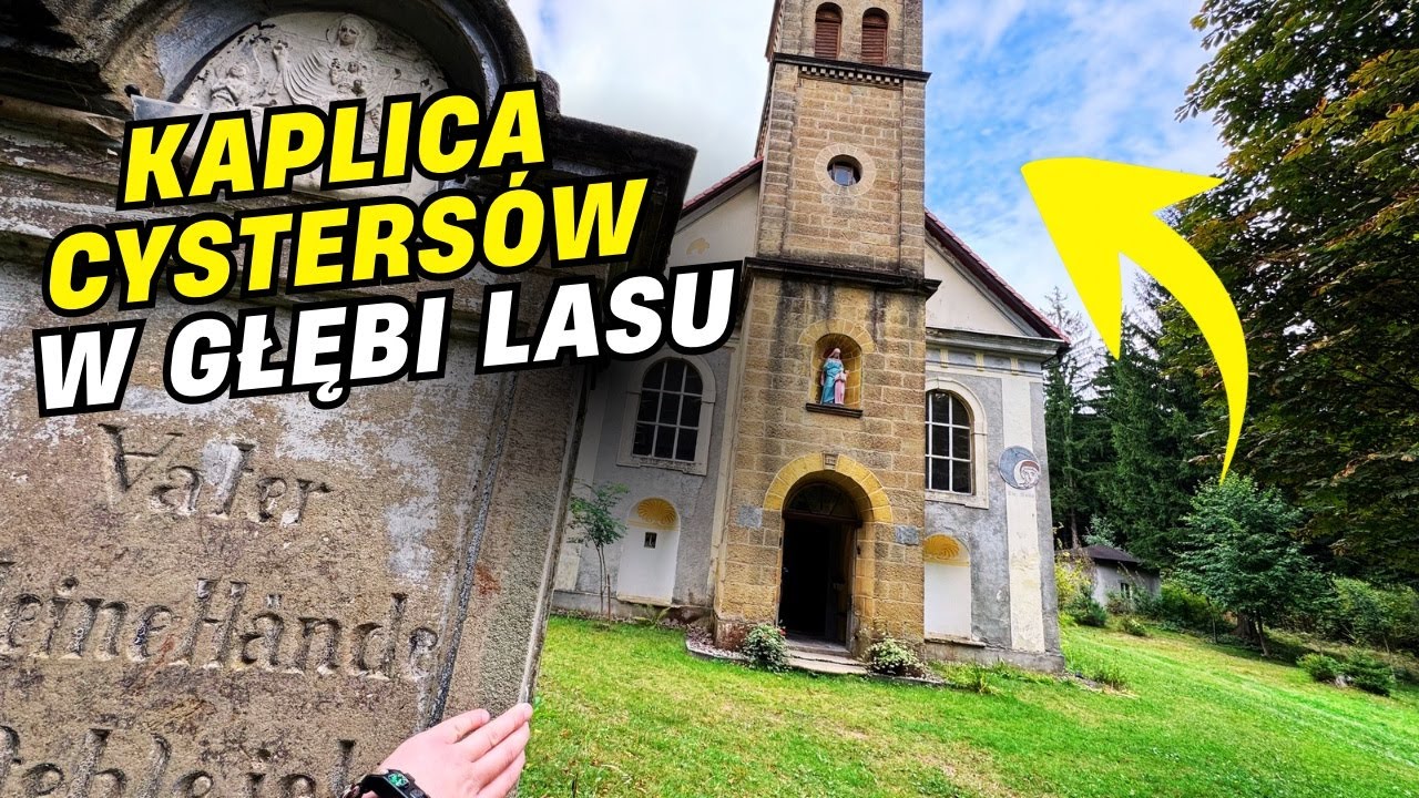 ŹRÓDŁO KTÓRE UZDRAWIAŁO - CYSTERSKA KAPLICA W GŁĘBI LASU