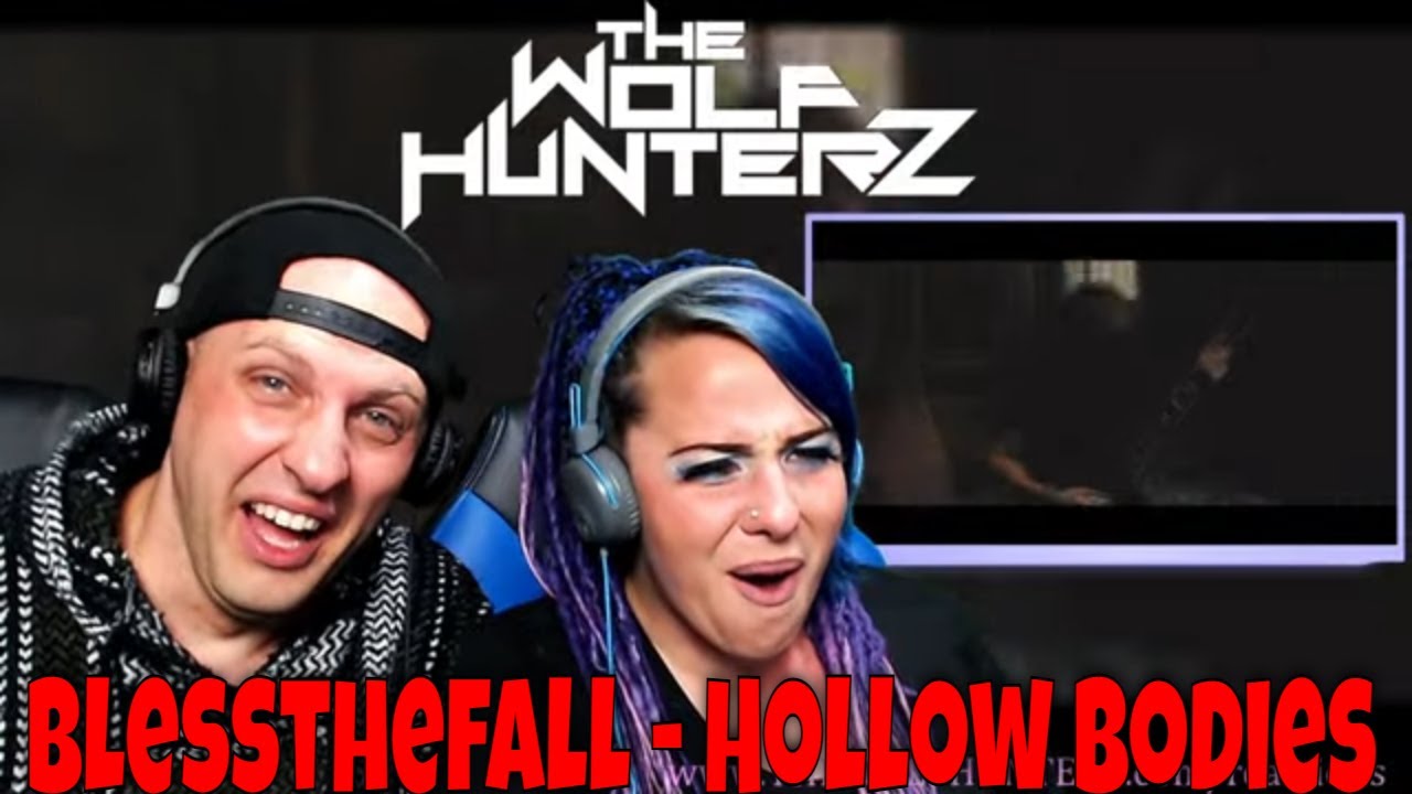 blessthefall - Hollow Bodies | THE WOLF HUNTERZ Reactions