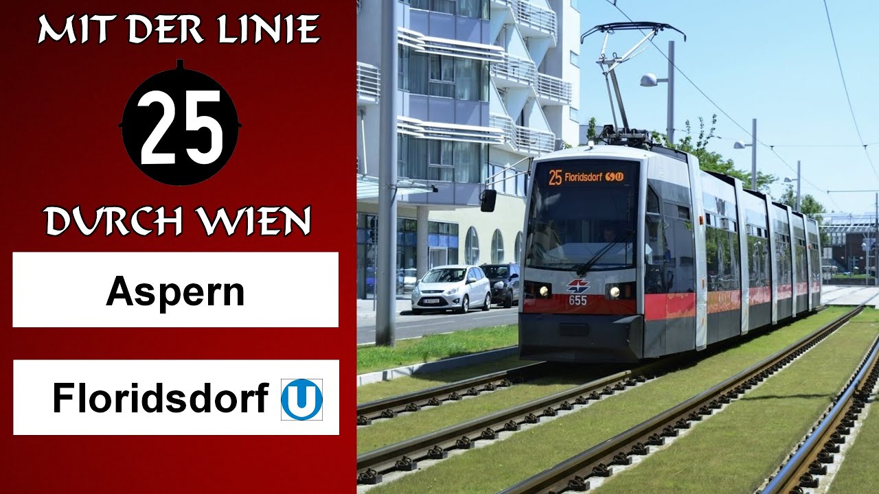 Mit der Linie 25 durch Wien - Aspern, Oberdorfstraße - Floridsdorf | Wiener Grantler