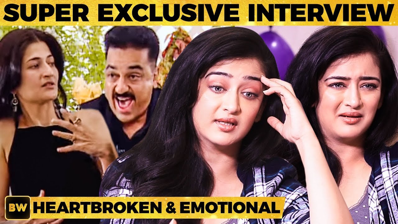 World Ended when Appa & Amma got Separated!- Akshara Haasan's Emotional Interview