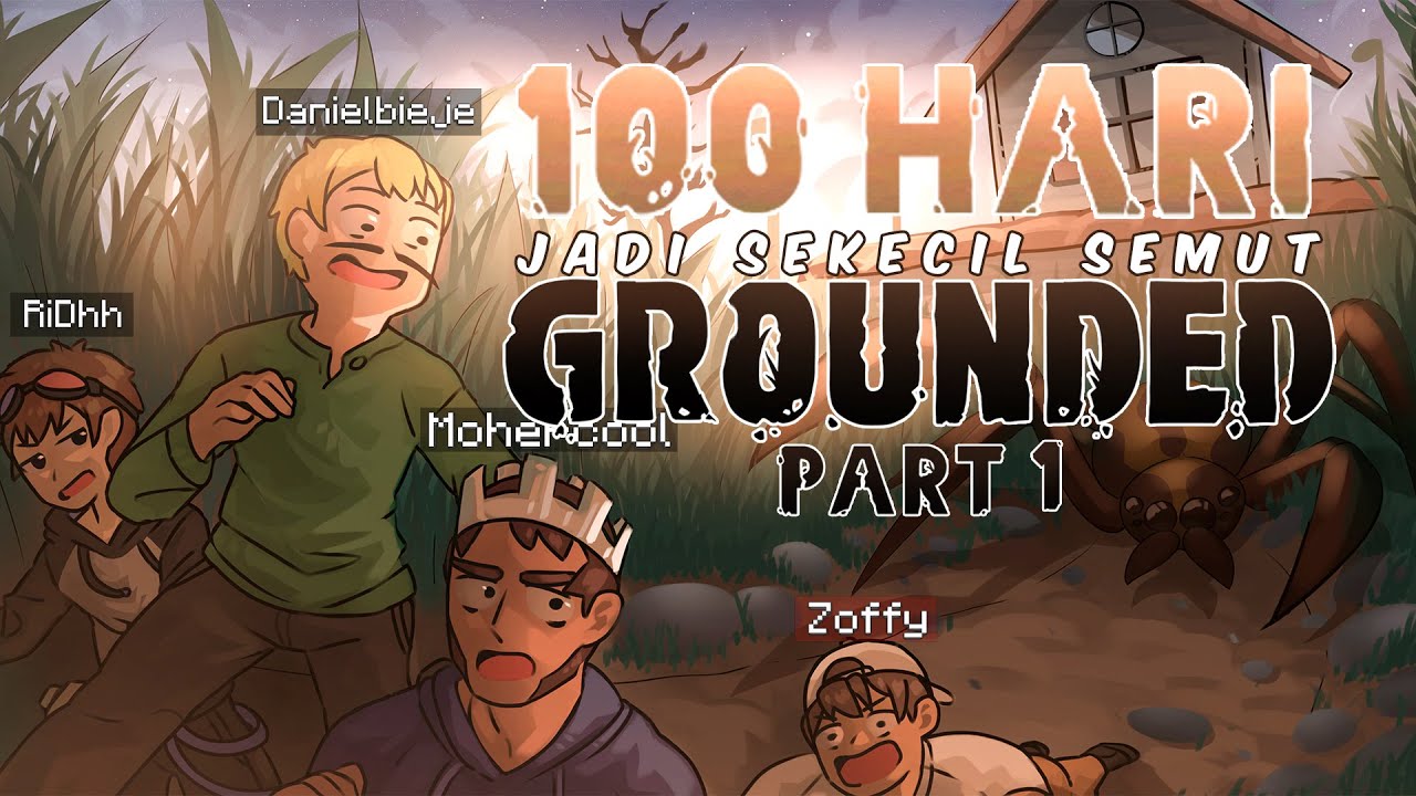 100 Hari menjadi SEKECIL SEMUT [Grounded] - Part 1