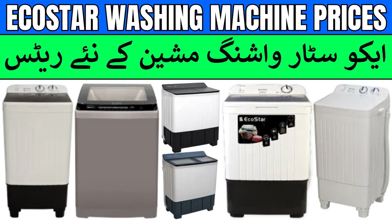 Ecostar Washing Machine Price in Pakistan 2025 Single Washer, Spinner, Smart Touch & Press, Twin Tub