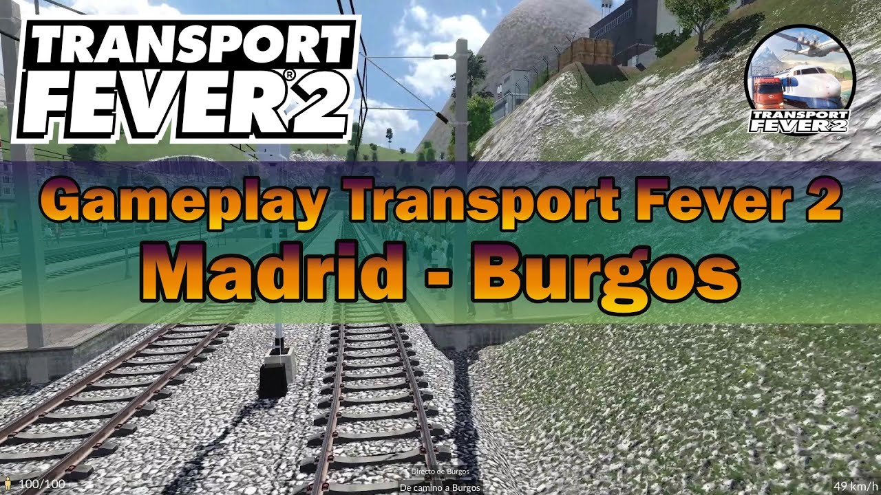 🚄Transport Fever 2 Gameplay | Viaje Ferroviario Madrid-Burgos
