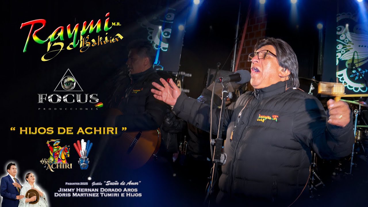 ♫ RAYMI BOLIVIA - ACHIRI 2025 ♪│FRATERNIDAD HIJOS DE ACHIRI 🔴⚪🔵 │FOCUS PRODUCCIONES BOLIVIA 🟢