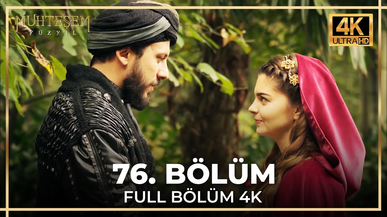 Muhteşem Yüzyıl 76. Bölüm (4K)