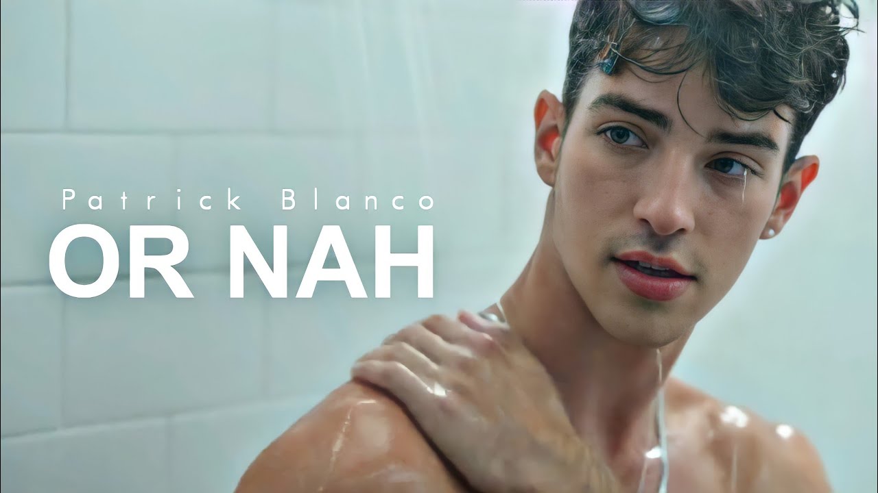 Patrick Blanco | or nah (Elite)