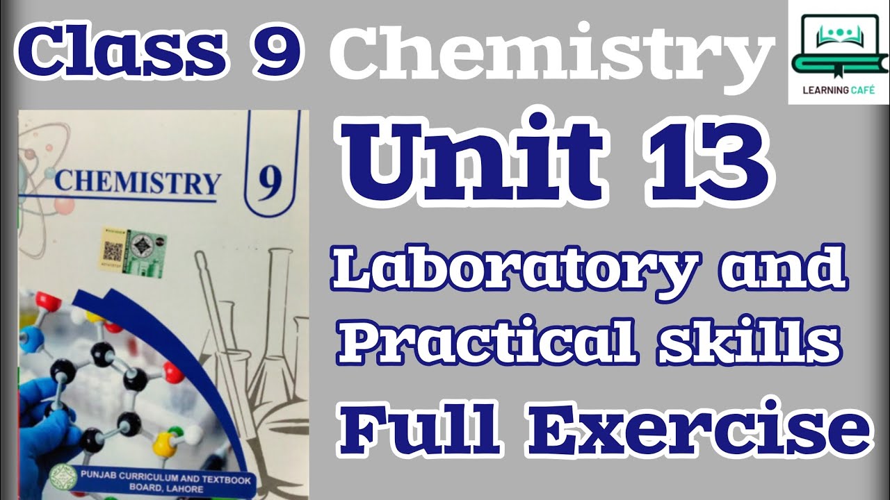 Chemistry Class 9 | Unit 13 Laboratory and Practical Skills | Full Exercise | Punjab board #class9 